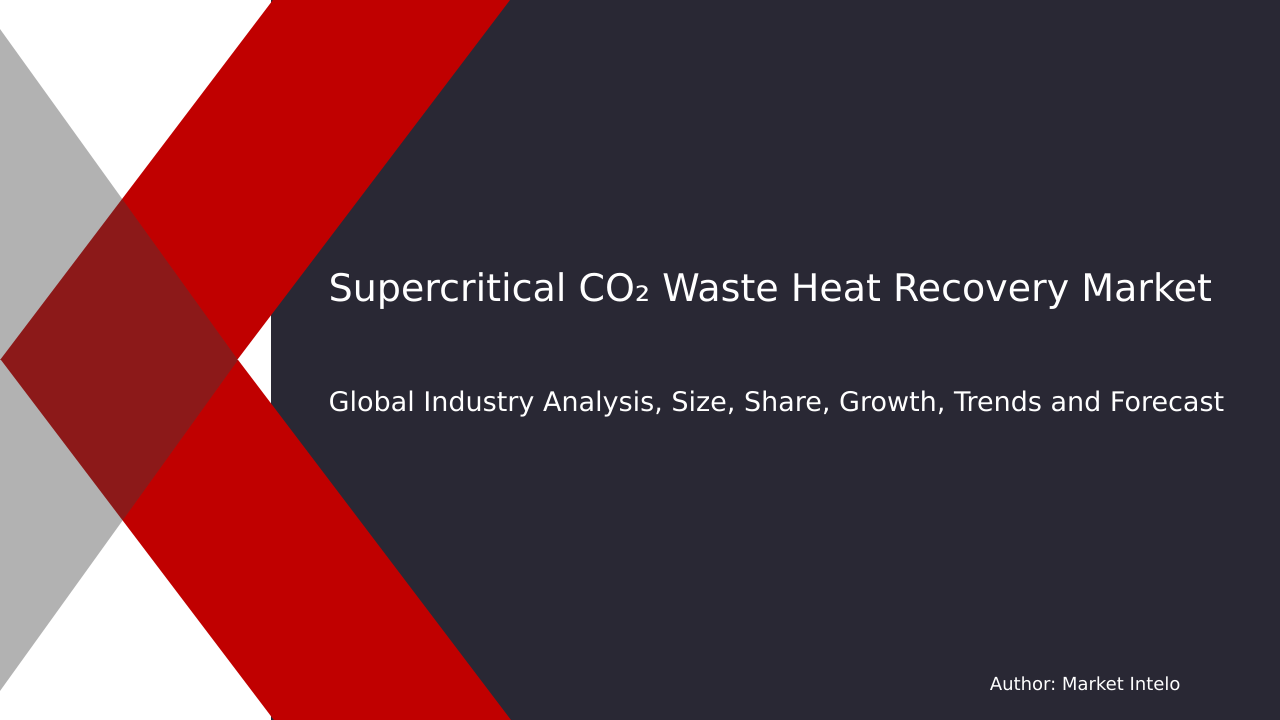 Supercritical CO₂ Waste-Heat Recovery Market Research Report 2033